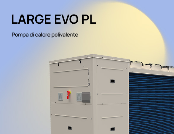 LARGE EVO PL by Clivet, is the air-cooled polyvalent heat pump for outdoor installation