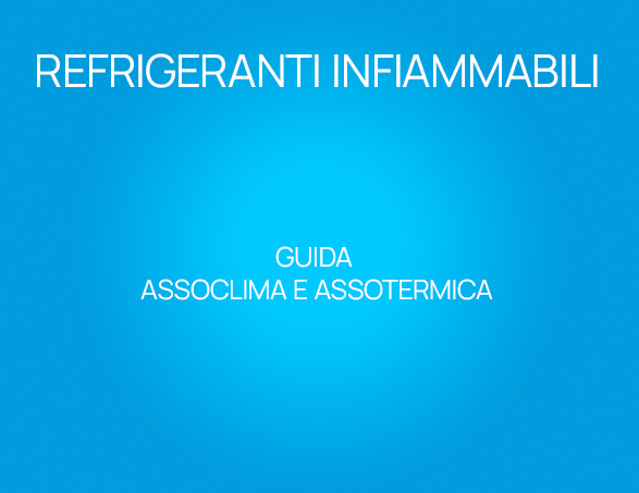 Flammable Refrigerants Assoclima and Assotermica Guide